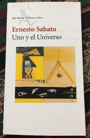 Uno y el universo de Ernesto Sábato