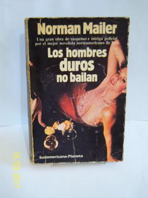 Los Hombres Duros No Bailan Norman Mailer