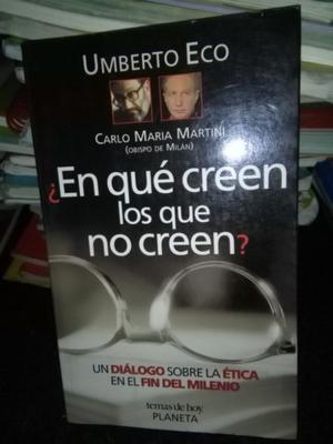 En Que Creen Los Que No Creen - Umberto Eco