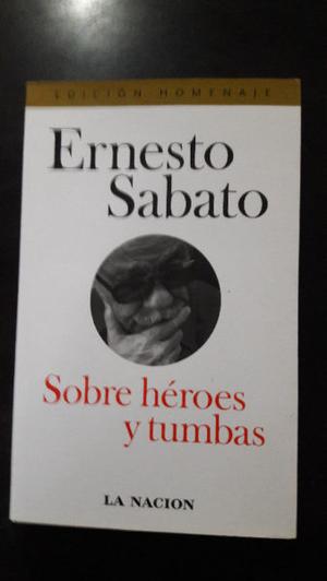 Sobre Heroes y Tumbas. Ernesto Sabato