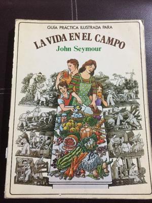 La Vida En El Campo - John Seymour