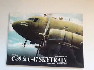 Monografía acerca del Douglas c-39 & c-47 Skytrain