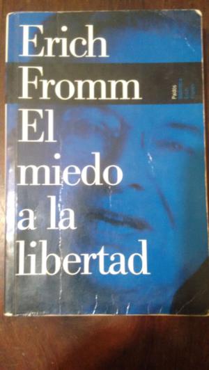 Erick Fromm El miedo a la libertad