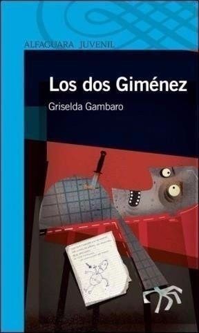 Los dos Giménez, Griselda Gambaro, editorial Alfaguara.