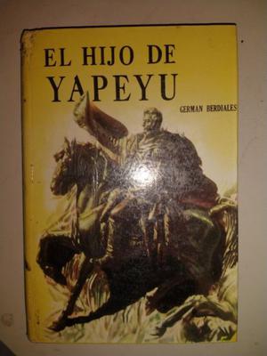 El Hijo De Yapeyú - Germán Berdiales - Colección Robin