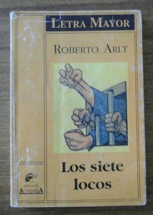 Los 7 locos Roberto Arlt