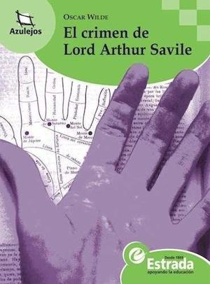 El Crimen De Lord Arthur Savile, Editorial Estrada-Azulejos.