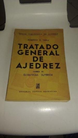Tratado General de Ajedrez, TOMO 4 ESTRATEGIA SUPERIOR