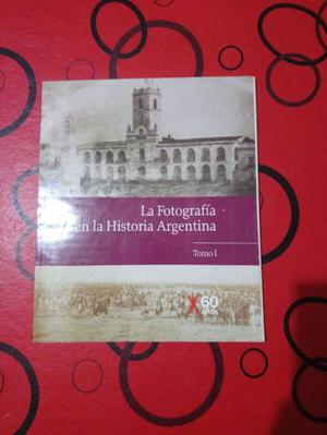 Colección La fotografía en la historia Argentina Tomo I