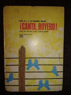 Canta Boyero - Laura De Fernández Godard Lectura 4º Grado