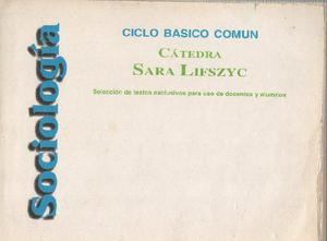 Sociologia - Ciclo Basico Comun - Sara Lfszyc