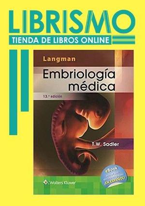 Embriología Médica - Langman Ed 13 (original Usado)
