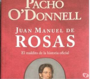 Juan Manuel de Rosas de Pacho O'Donnell