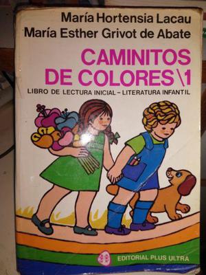 Caminito De Colores 1 - María Hortensia Lacau - Plus Ultra
