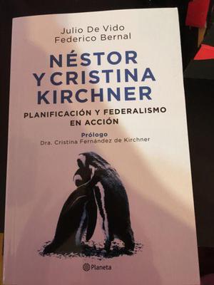 Planificación Y Federalismo En Acción Néstor Y Cristina K