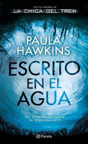 Escrito en el agua, Paula Hawkins, ed. Planeta. Nuevo!!!