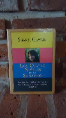 shakti gawain- los cuatro niveles de la sanación