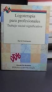 Logoterapia Para Profesionales David Guttmann