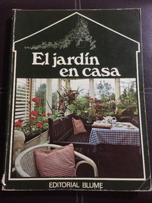 El Jardín En Casa - Editorial Blume.