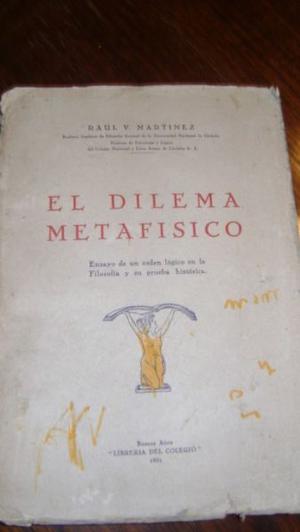 Antiguo Libro El Dilema Metafisico Raul Martinez Serie 34.9