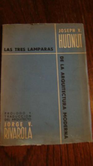 Las Tres Lamparas De La Arquitectura Moderna J.hudnut 34.1