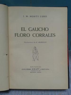 libro el gaucho floro corrales de j.m. monty luro