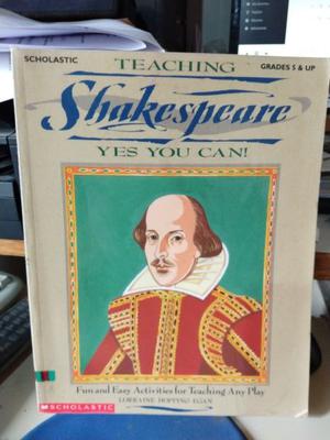 Teaching Shakespeare: Yes, You Can! - Scholastic