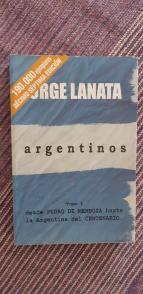 Argentinos. Tomo I. Tomo II. Jorge Lanata.