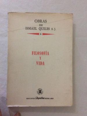 Filosofia Y Vida - Obras De Ismael Quiles