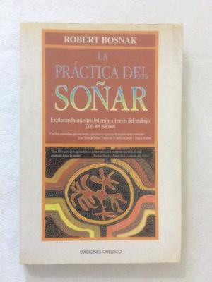 La Práctica Del Soñar - Bosnak