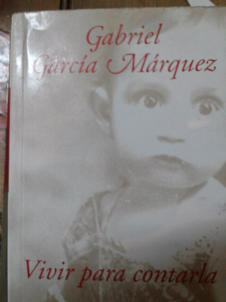 Gabriel García Márquez Viivr para contarla