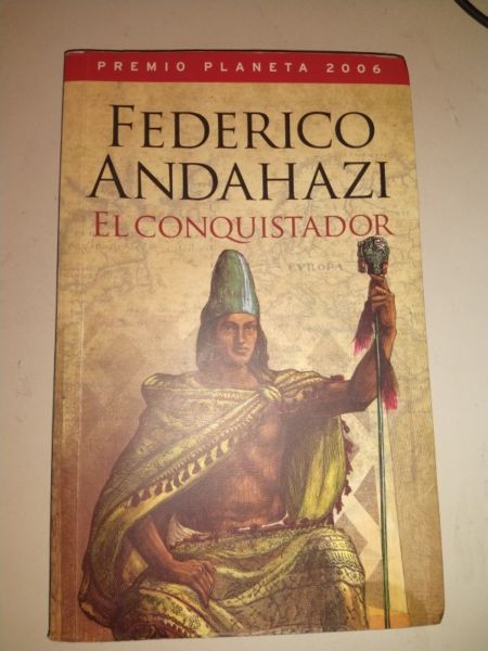 El Conquistador - Federico Andahazi