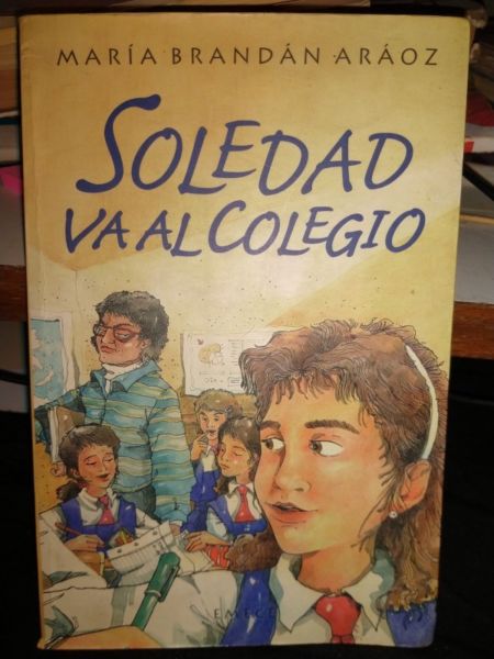 Soledad Va Al Colegio - Maria Brandan Araoz