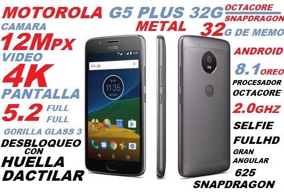 VENDO MOTO G5 PLUS METAL 32G ANDROID 8.1 OREO PANTALLA GLASS