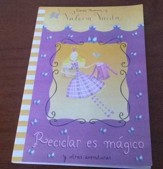 Valeria Varita Reciclar Es Magico Y Otras Aventuras.