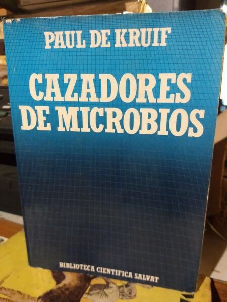 Cazadores De Microbios - Paul De Kruif