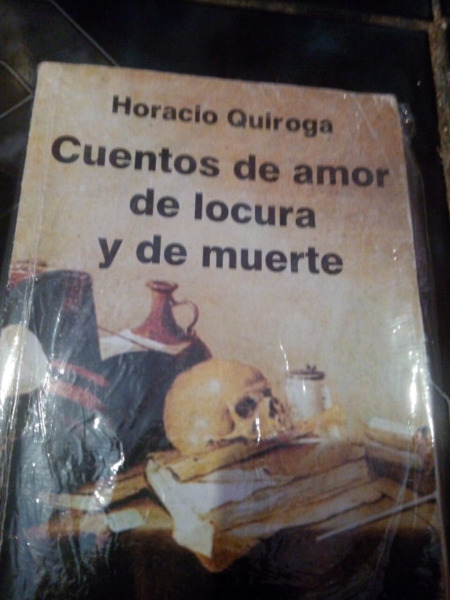 Cuentos de amor, locura y de muerte (Quiroga)