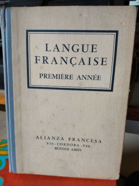 Langue Francaise - Premiere Annee