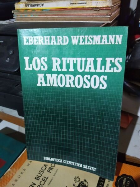 Los Rituales Amorosos - Eberhard Weismann