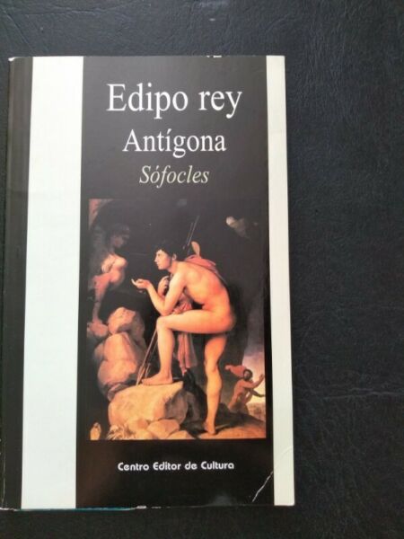 Edipo rey. Antígona Sófocles. Centro Editor de Cultura.