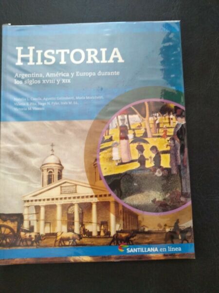 Historia. Argentina, América y Europa durante los siglos