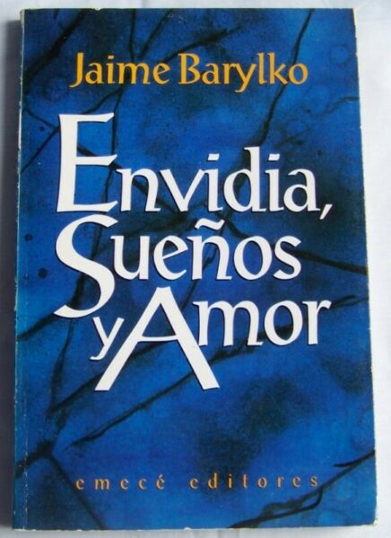 Envidia Sueños Y Amor - Jaime Barylko - Emece