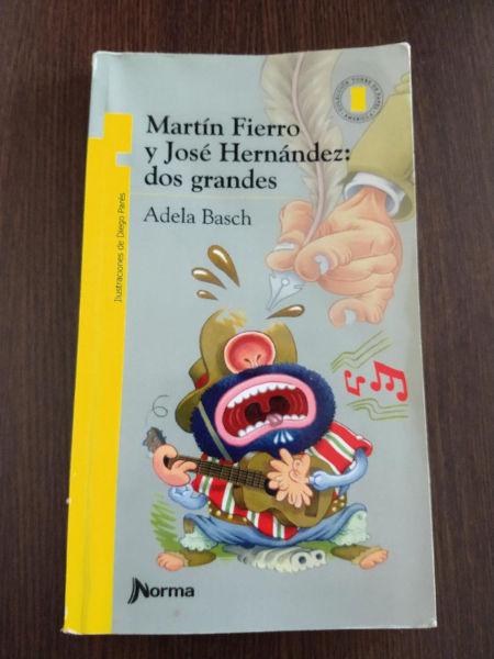 Martin Fierro y José Hernandez: dos grandes - Adela Basch