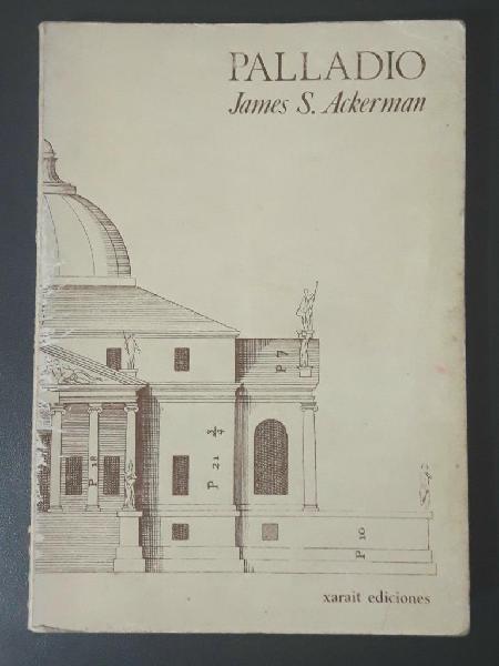 Palladio James Ackerman Xarait Ediciones Arquitectura 1980