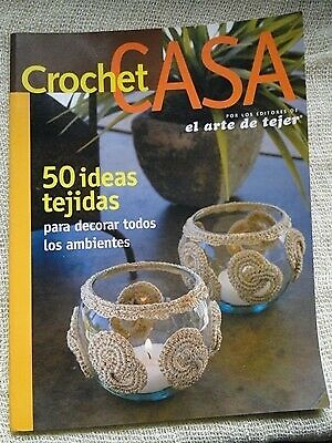 CROCHET CASA EL ARTE DE TEJER 50 IDEAS TEJIDAS PARA DECORAR