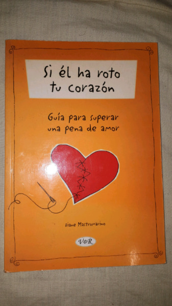 libro Si el ha roto tu corazón, guía para superar un amor