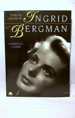 Todas las películas de Ingrid Bergman de Lawrence J. Quirk.