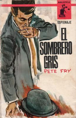 Libro: El sombrero gris, de Peter Fry [novela de espionaje]