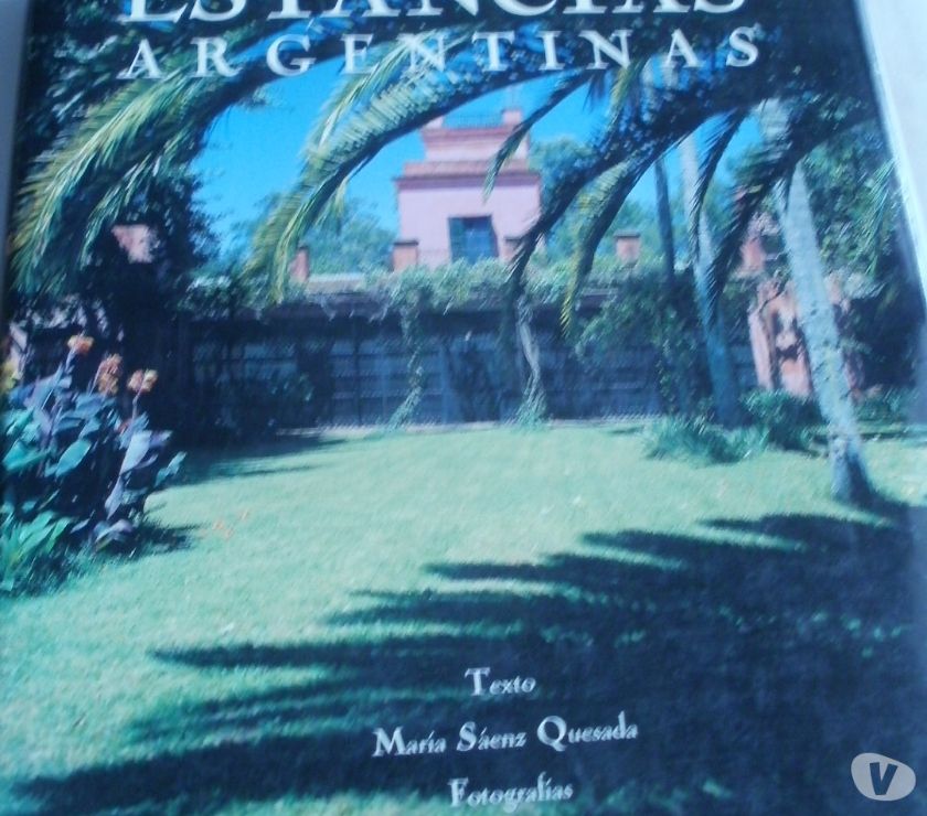 Libro Estancias Argentinas. Ma. Saenz Quesada.