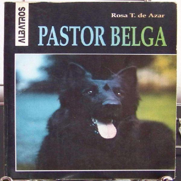 Libro: El Pastor Belga, Rosa De Azar, Editorial Albatros
